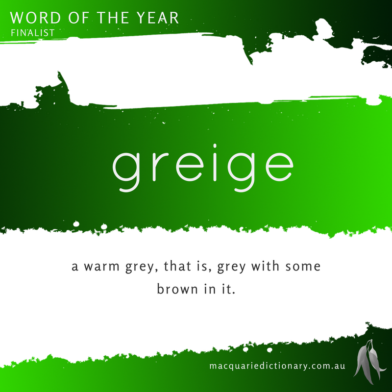 Macquarie Dictionary Word of the Year 2016 greige