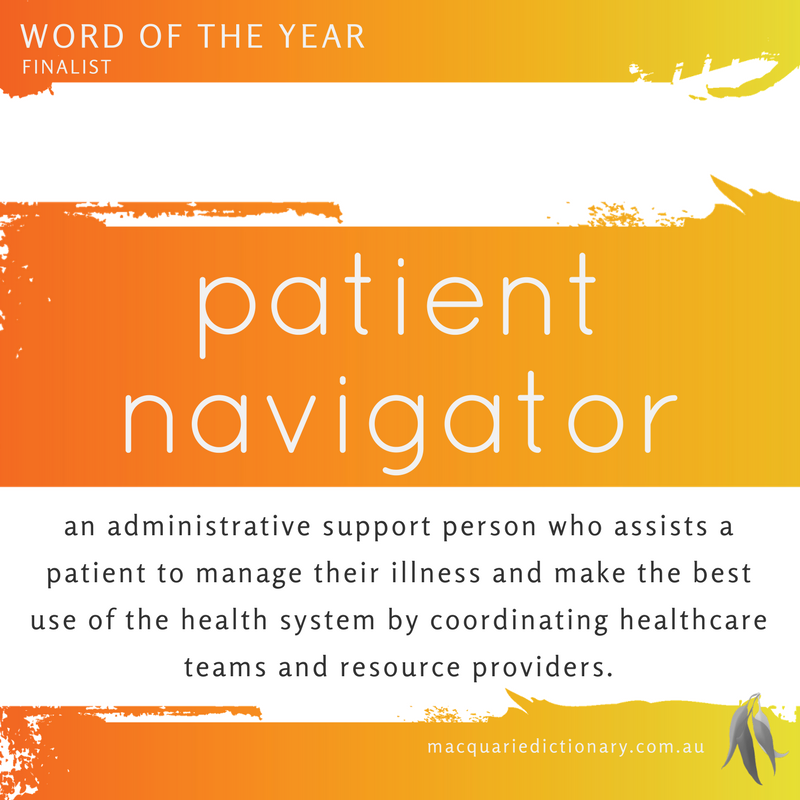 Macquarie Dictionary Word of the Year 2016 patient navigator