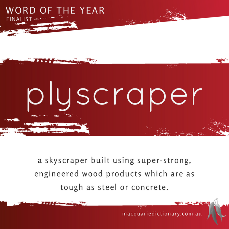 Macquarie Dictionary Word of the Year 2016 plyscraper