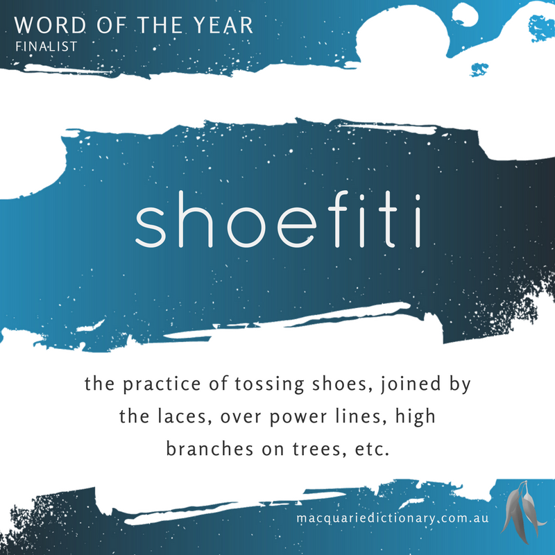 Macquarie Dictionary Word of the Year 2016 shoefiti