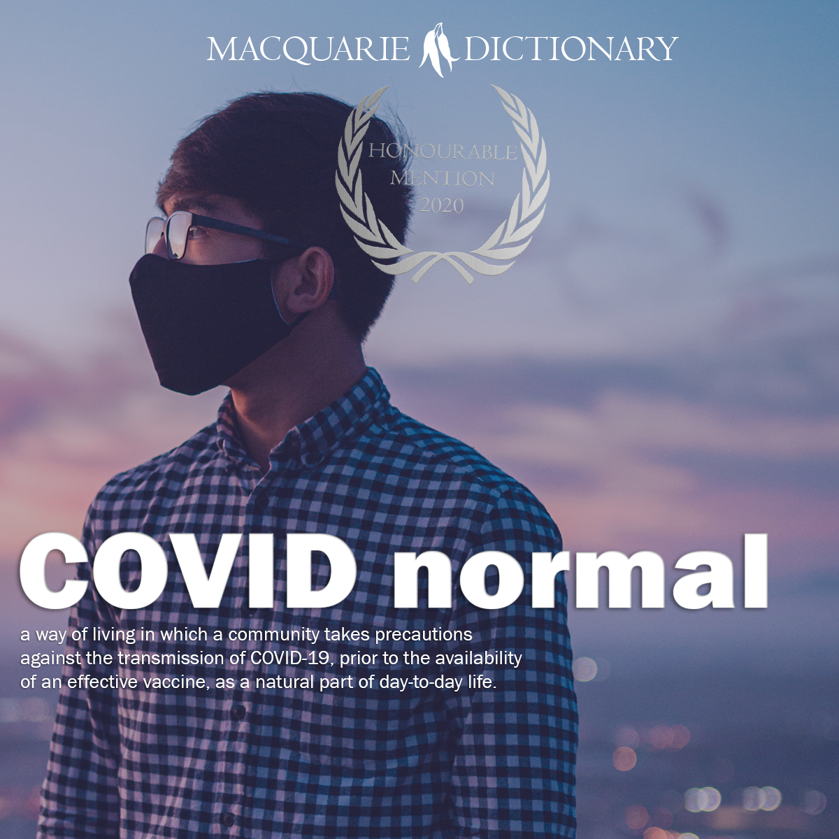 COVID normal - a way of living in which a community takes precautions against the transmission of COVID-19, prior to the availability of an effective vaccine, as a natural part of day-to-day life. 